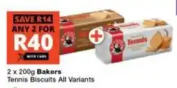 Checkers Bakers Tennis Biscuits All Variants offer