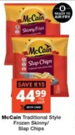 Checkers McCain Traditional Style Frozen Skinny/ Slap Chips offer