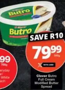 Checkers Clover Butro Full Cream Modified Butter Spread offer