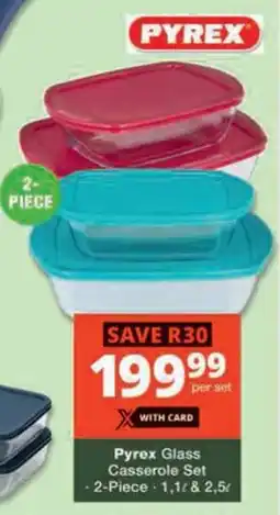 Checkers Hyper Pyrex Glass Casserole Set offer