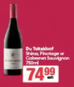 Spar Tops Du Toitskloof Shiraz, Pinotage or Cabernet Sauvignon offer