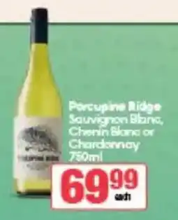 Spar Tops Porcupine Ridge Sauvignon Bland Chenin Blanc or Chardonnay 750ml Porcupine Ridge Sauvignon Bland Chenin Blanc or Chardonnay offer