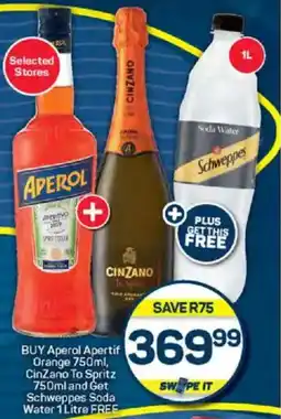 Pick n Pay Liquor Buy Aperol Apertif Orange, Cinzano To Spritz and Get Schweppes Soda Water FREE offer