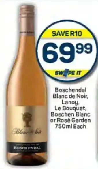 Pick n Pay Liquor Boschendal Blanc de Noir, Lanoy, Le Bouquet, Boschen Blanc or Rosé Garden offer