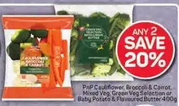 Pick n Pay Hypermarket PnP Cauliflower, Broccoli & Carrot, Mixed Veg. Green Veg Selection or Baby Potato & Flavoured Butter offer