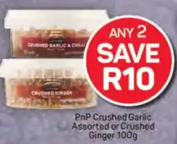 Pick n Pay Hypermarket PnP Crushed Garlic Assorted or Crushed Ginger offer