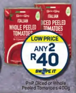 Pick n Pay Hypermarket PnP Diced or Whole Peeled Tomatoes offer