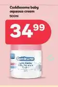 PEP Cuddlesome Baby Aqueous Cream-500ml offer