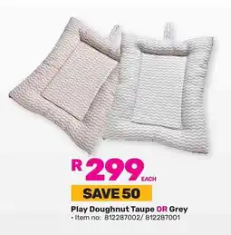 Game Play Doughnut Taupe OR Grey offer