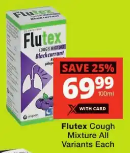 Checkers Flutex Cough Mixture All Variants Each offer