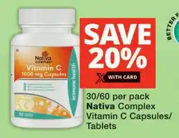 Checkers Nativa Complex Vitamin C Capsules/ Tablets offer