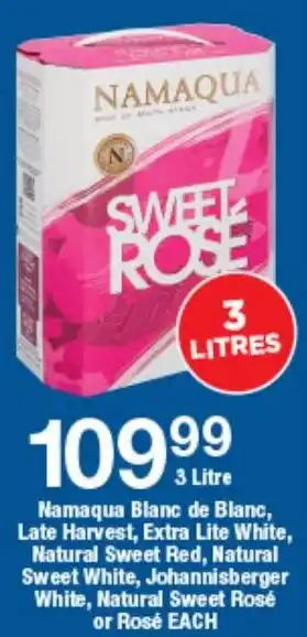 OK Liquor Namaqua Blanc de Blanc, Late Harvest, Extra Lite White, Natural Sweet Red, Natural Sweet White, Johannisberger White offer