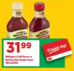 OK Grocer Wellington's Full Flavour or Ketchup Style Tomato Sauce offer