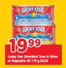 OK Grocer Lucky Star Shredded Tuna in Brine or Vegetable Oil offer