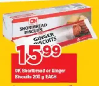 OK Grocer OK Shortbread or Ginger Biscuits offer