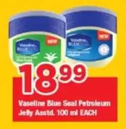 OK Grocer Vaseline Blue Seal Petroleum Jelly Asstd. offer