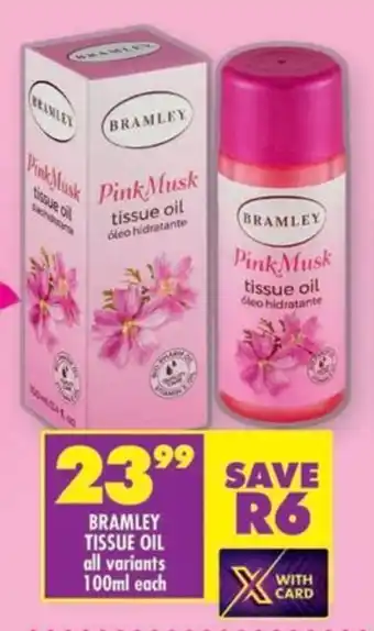 Shoprite Bramley tissue oil all variants offer