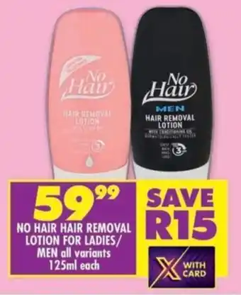 Shoprite No hair hair removal lotion for ladies/ men all variants offer