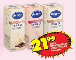 Shoprite Renew magnolia/cocoa butter tissue oil offer