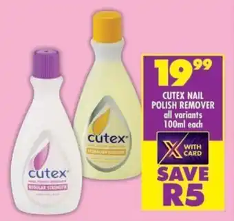 Shoprite Cutex nail polish remover all variants offer