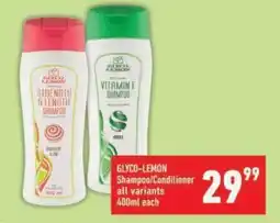 Shoprite GLYCO-LEMON Shampoo/Conditioner all variants offer