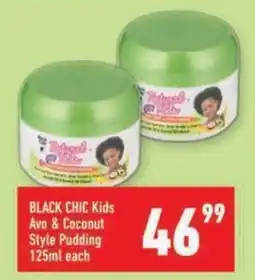 Shoprite BLACK CHIC Kids Avo & Coconut Style Pudding offer