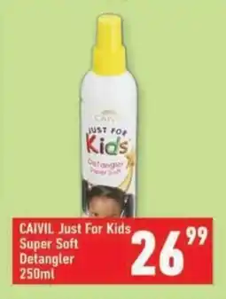 Shoprite CAIVIL Just For Kids Super Soft Detangler offer