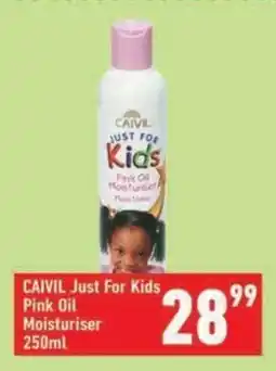 Shoprite CAIVIL Just For Kids Pink Oil Moisturiser offer