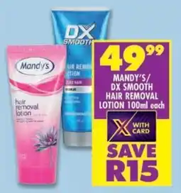 Shoprite Mandy's/ DX smooth hair removal lotion offer