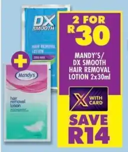 Shoprite Mandy's/ DX smooth hair removal lotion offer