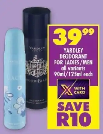 Shoprite Yardley deodorant for ladies/men all variants offer