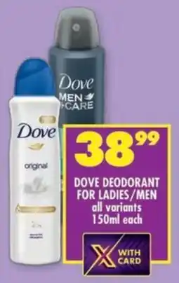 Shoprite Dove deodorant for ladies/men all variants offer