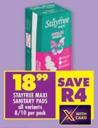 Shoprite Stayfree maxi sanitary pads all variants offer