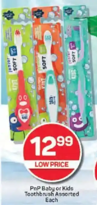 Pick n Pay PnP Baby or Kids Toothbrush Assorted Each offer