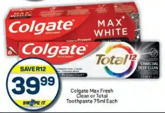 Pick n Pay Colgate Max Fresh Clean or Total Toothpaste offer