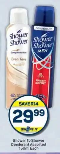 Pick n Pay Shower To Shower Deodorant Assorted offer