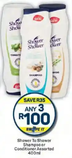 Pick n Pay Shower To Shower Shampoo or Conditioner Assorted offer