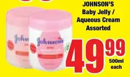 Boxer Superstores JOHNSON'S Baby Jelly/ Aqueous Cream Assorted offer