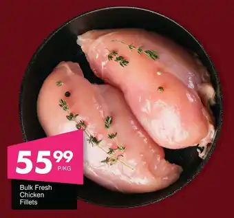 Save Hyper Bulk Fresh Chicken Fillets offer