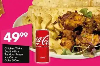 Save Hyper Chicken Tikka Booti with a Tandoori Naan + a Can of Coke offer