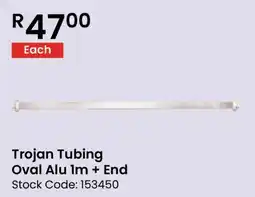 Africa Cash and Carry Trojan Tubing Oval Alu + End offer