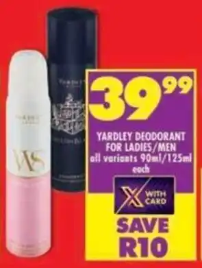 Shoprite Yardley deodorant for ladies/men all variants offer