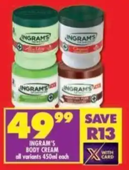 Shoprite Ingram's body cream all variants offer