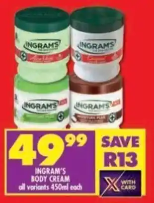 Shoprite Ingram's body cream all variants offer