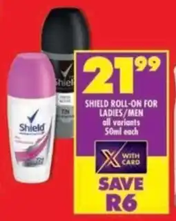 Shoprite Shield roll-on for ladies/men all variants offer