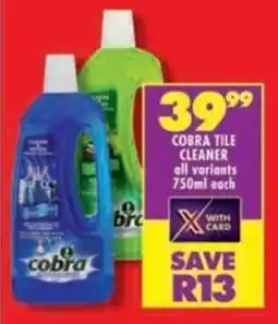 Shoprite Cobra tile cleaner all variants offer