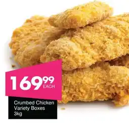 Save Crumbed Chicken Variety Boxes offer