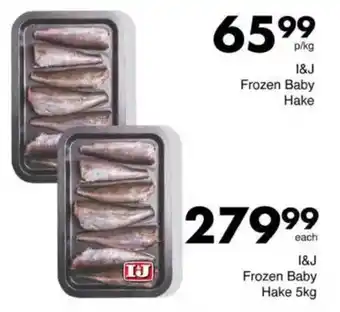 Save I&J Frozen Baby Hake offer