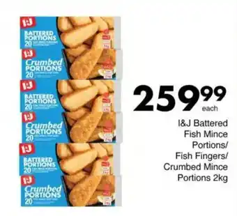 Save I&J Battered Fish Mince Portions/ Fish Fingers/ Crumbed Mince Portions offer