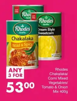 Save Rhodes Chakalaka/ Corn/ Mixed Vegetables/ Tomato & Onion Mix offer